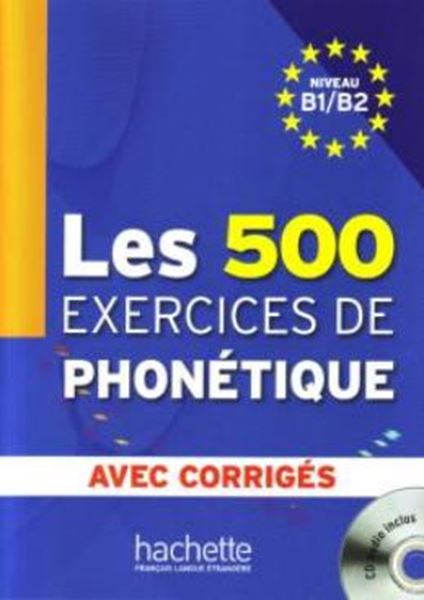Picture of 500 EXERCICES DE PHONETIQUE B1/B2, LES - LIVRE + CORRIGES INTEGRES + CD AUDIO MP3
